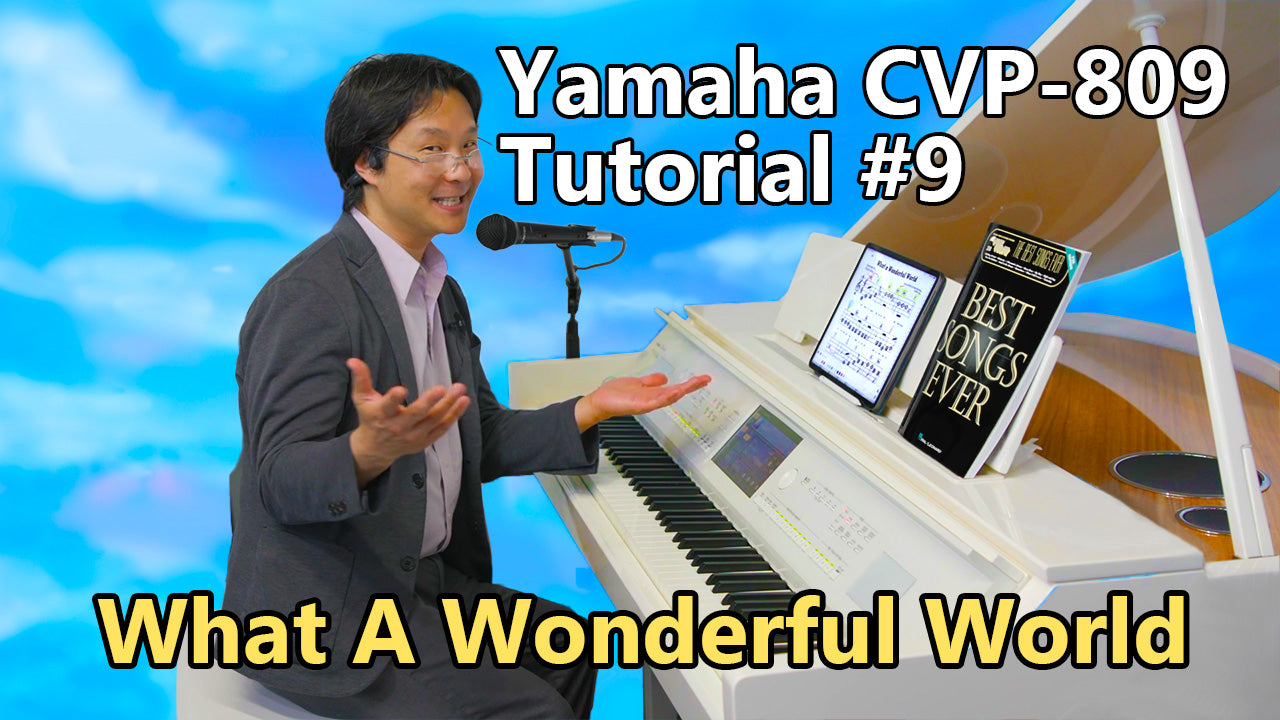 Yamaha CVP-809 Clavinova Tutorial #9: What A Wonderful World