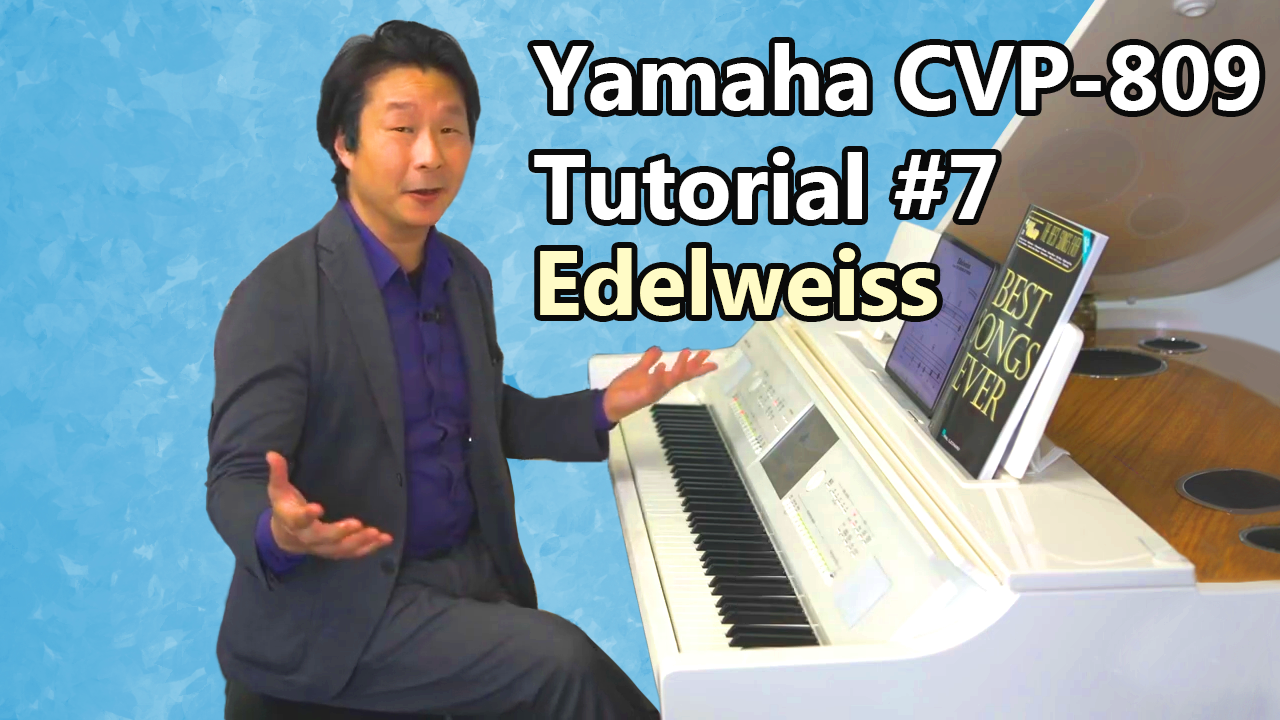 Yamaha CVP-809 Clavinova Tutorial #7: Edelweiss